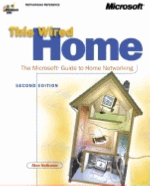 This Wired Home: The Microsoft Guide to Home Networking Second Edition (Eu-Independent)