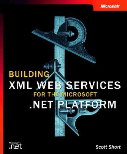 Building XML Web Services for the Microsoft .Net Platform cover