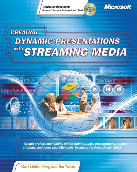 Creating Dynamic Presentations with Streaming Media cover