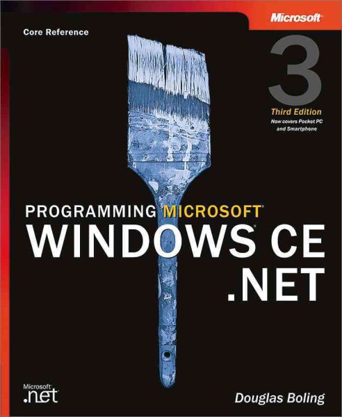 Programming Microsoft Windows CE .NET (3rd Edition) (Developer Reference) cover