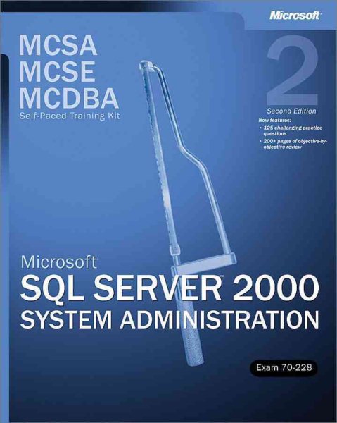 MCSA/MCSE/MCDBA Self-Paced Training Kit (Exam 70-228): Microsoft SQL Server 2000 System Administration (2nd Edition) (Microsoft Press Training Kit) cover