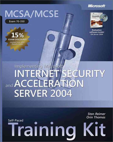 MCSA/MCSE Self-Paced Training Kit (Exam 70-350): Implementing Microsoft Internet Security and Acceleration Server 2004 (Pro-Certification) cover