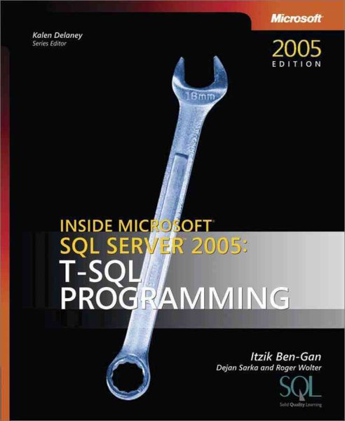 Inside Microsoft SQL Server 2005: T-SQL Programming (Developer Reference) cover