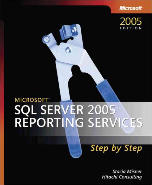 Microsoft® SQL Server(TM) 2005 Reporting Services Step by Step (Step by Step Developer) cover