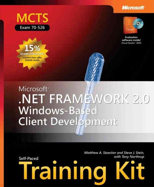 MCTS Self-Paced Training Kit (Exam 70-526): Microsoft  .NET Framework 2.0 Windows-Based Client Development cover