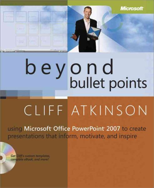 Beyond Bullet Points: Using Microsoft® Office PowerPoint® 2007 to Create Presentations That Inform, Motivate, and Inspire cover