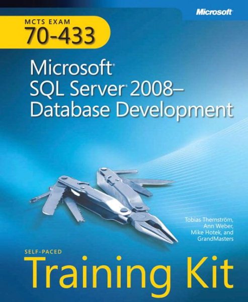 MCTS Self-Paced Training Kit (Exam 70-433): Microsoft® SQL Server® 2008 Database Development cover