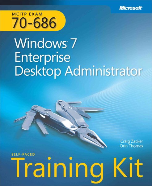 MCITP Self-Paced Training Kit (Exam 70-686): Windows 7 Enterprise Desktop Administrator (Microsoft Press Training Kit) cover