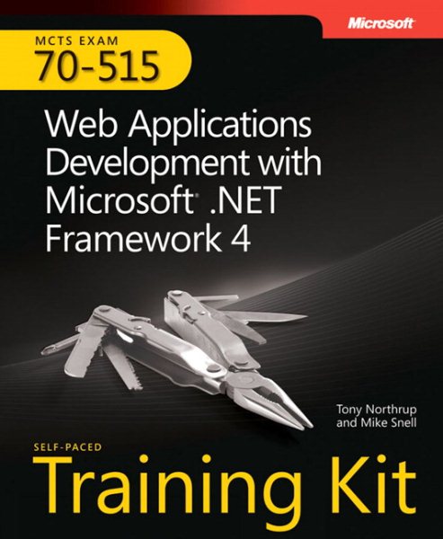 MCTS Self-Paced Training Kit (Exam 70-515): Web Applications Development with Microsoft® .NET Framework 4 (Microsoft Press Training Kit) cover