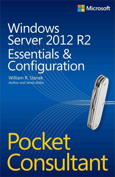 Windows Server 2012 R2 Pocket Consultant: Essentials & Configuration cover