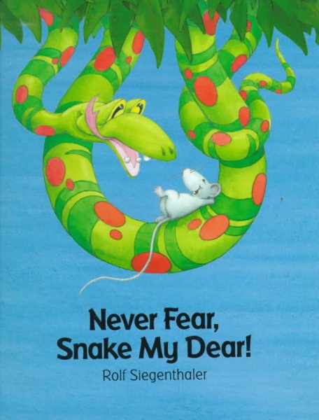 Never Fear, Snake My Dear! cover