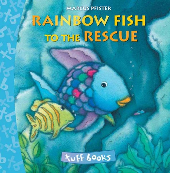The Rainbow Fish To The Rescue Tuff Book
