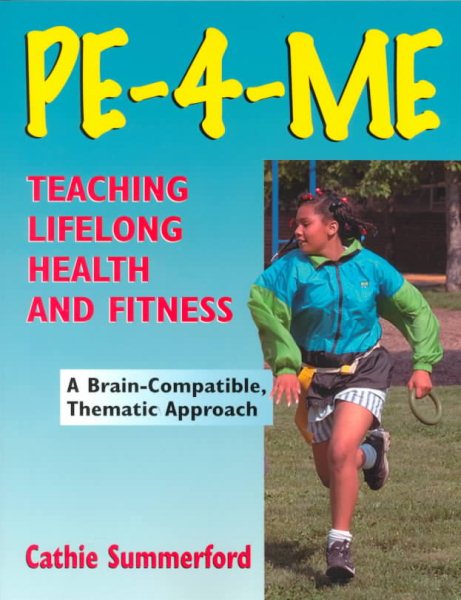 PE-4-Me Program: Teaching Lifelong Health and Fitness
