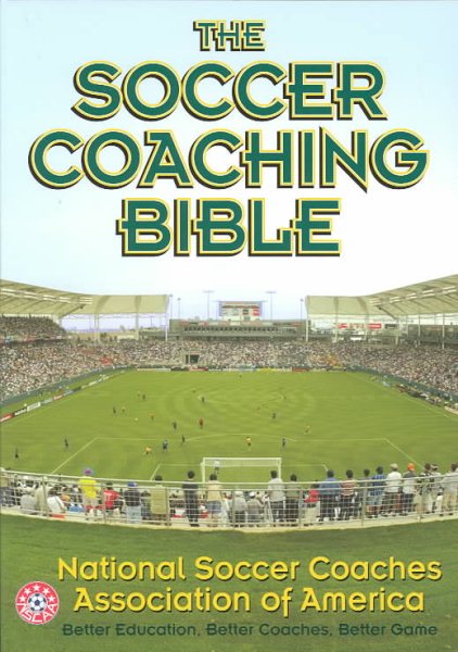 The Soccer Coaching Bible (The Coaching Bible) cover