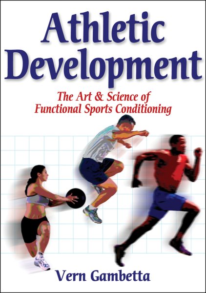 Athletic Development: The Art & Science of Functional Sports Conditioning cover