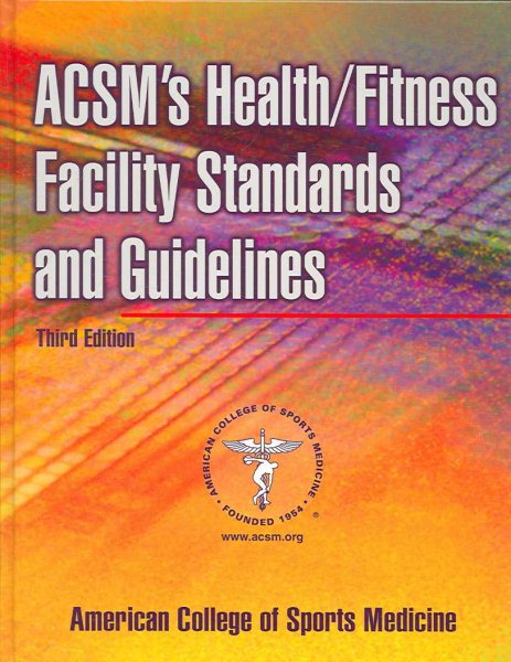 ACSM's Health/Fitness Facility Standards and Guidelines-3rd Edition cover