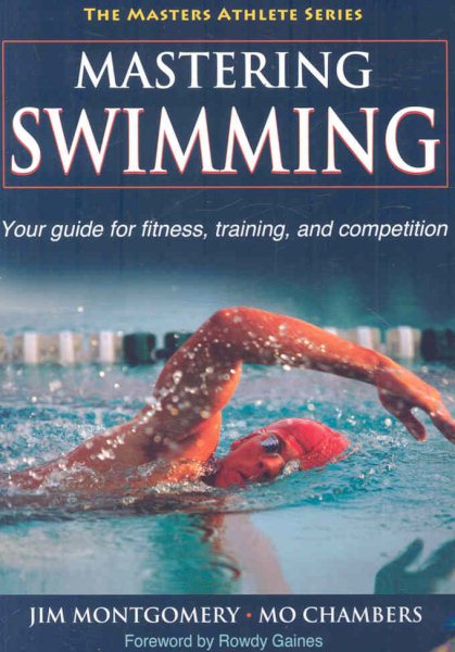 Mastering Swimming (The Masters Athlete Series) cover