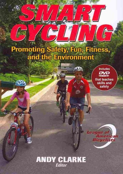 Smart Cycling: Promoting Safety, Fun, Fitness, and the Environment cover