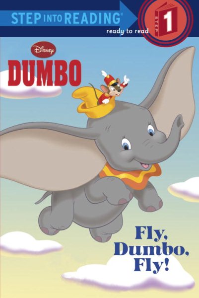 Fly, Dumbo, Fly! (Step-Into-Reading, Step 1) cover