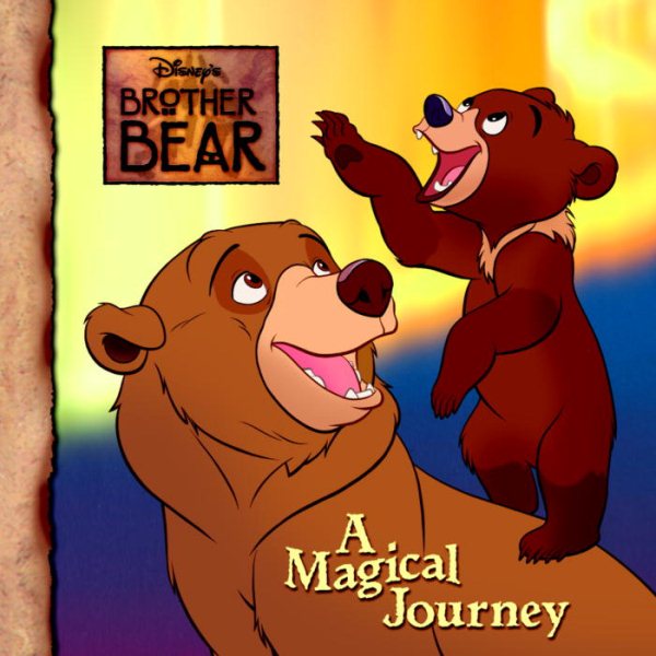 Disney's Brother Bear: A Magical Journey cover