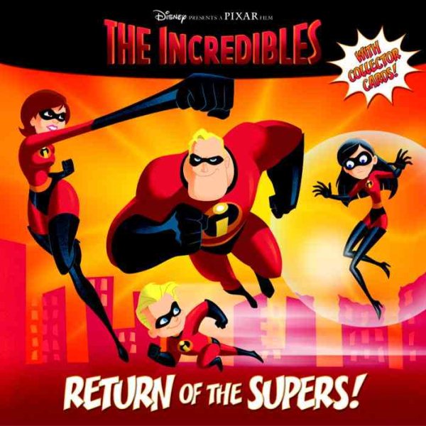 Return of the Supers! (The Incredibles Pictureback) cover