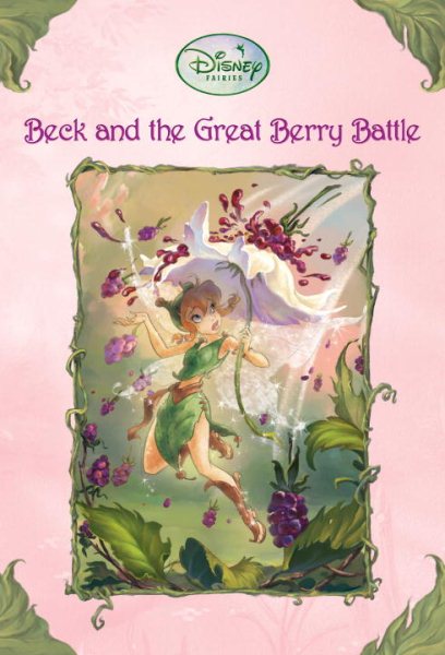 Beck and the Great Berry Battle (Disney Fairies) cover