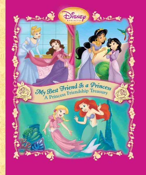 My Best Friend is a Princess: A Princess Friendship Treasury (Toddler Board Books) cover