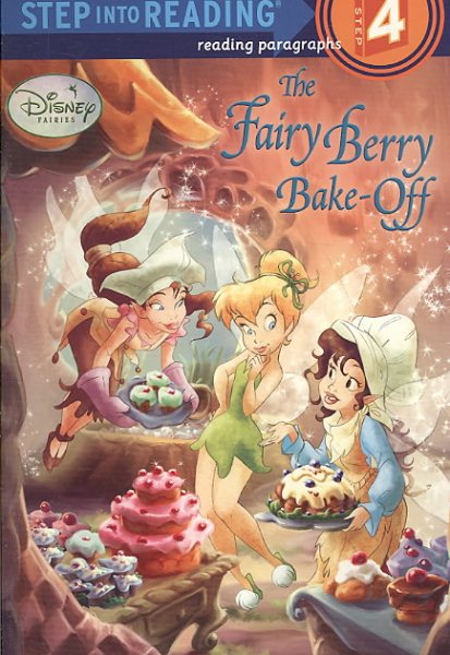 The Fairy Berry Bake-Off (Disney Fairies) (Step into Reading) cover