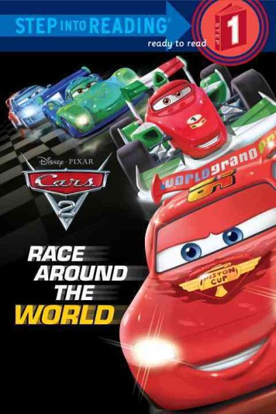 Race Around the World (Disney/Pixar Cars 2) (Step into Reading) cover