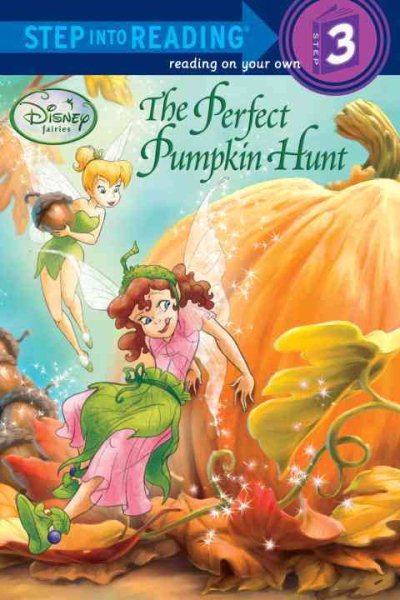 The Perfect Pumpkin Hunt (Disney Fairies) (Step into Reading) cover