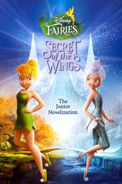 Secret of the Wings Junior Novelization (Disney Fairies) cover