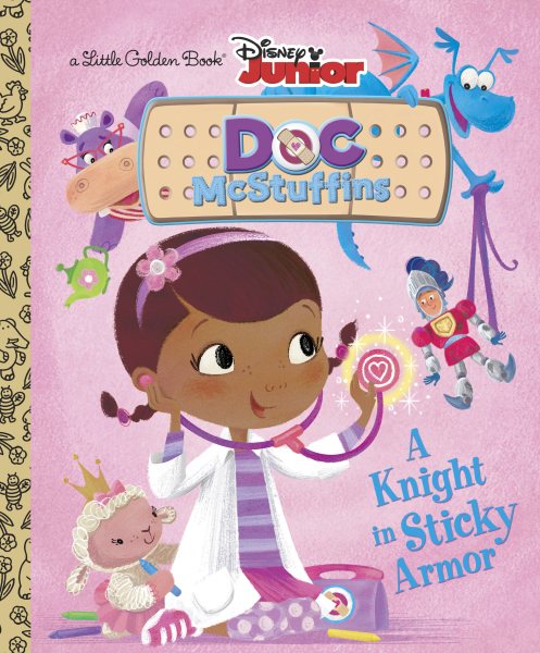 A Knight in Sticky Armor (Disney Junior: Doc McStuffins) (Little Golden Book) cover