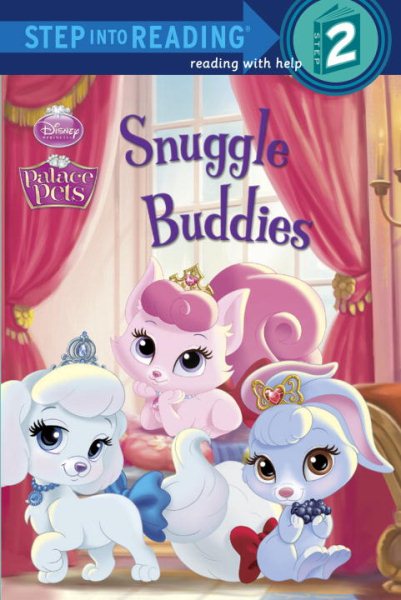 Snuggle Buddies (Disney Princess: Palace Pets) (Step into Reading) cover