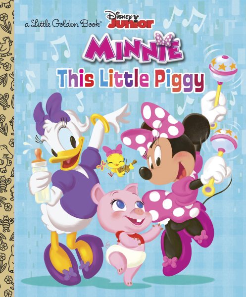 This Little Piggy (Disney Junior: Minnie's Bow-toons) (Little Golden Book) cover