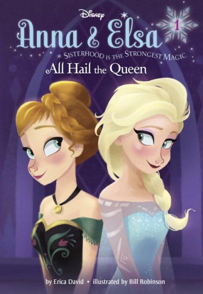 Anna & Elsa #1: All Hail the Queen (Disney Frozen) (A Stepping Stone Book(TM)) cover
