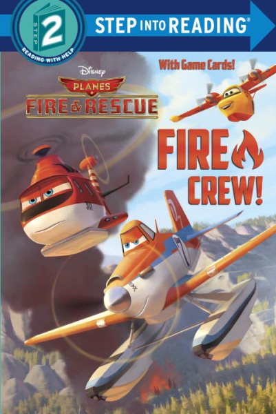 Fire Crew! (Disney Planes: Fire & Rescue) (Step into Reading) cover