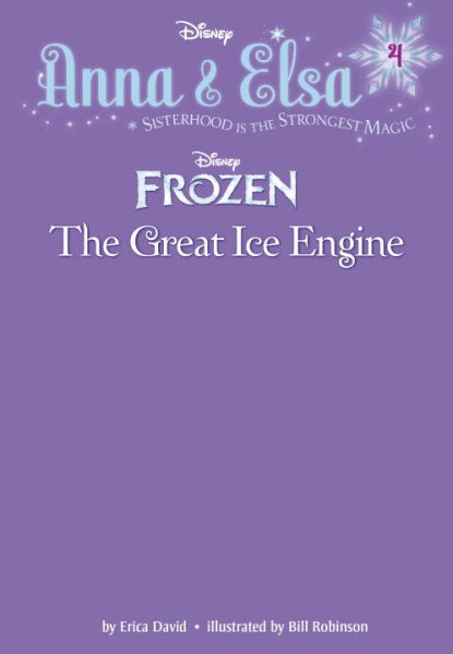 Anna & Elsa #4: The Great Ice Engine (Disney Frozen) (A Stepping Stone Book(TM)) cover