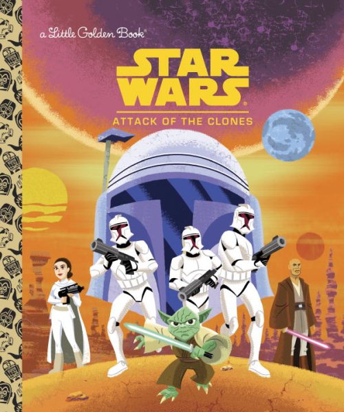 Star Wars: Attack of the Clones (Star Wars) (Little Golden Book) cover