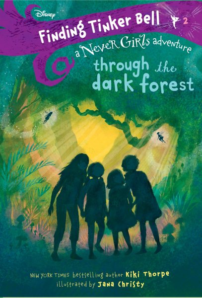 Finding Tinker Bell #2: Through the Dark Forest (Disney: The Never Girls) cover