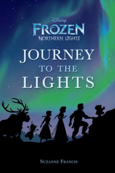 Journey to the Lights (Disney Frozen: Northern Lights) (A Stepping Stone Book(TM)) cover