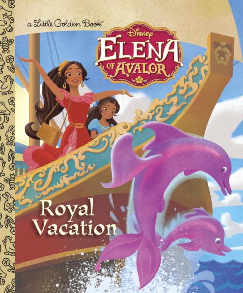 Royal Vacation (Disney Elena of Avalor) (Little Golden Book) cover