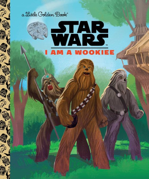 I Am a Wookiee (Star Wars) (Little Golden Book) cover