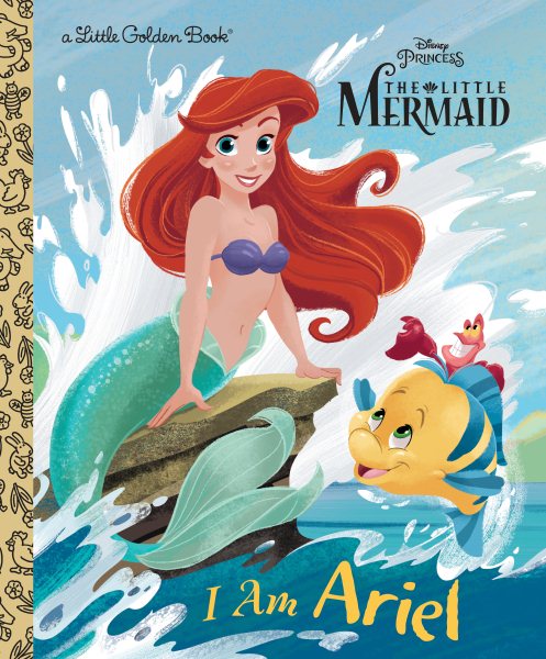 I Am Ariel (Disney Princess) (Little Golden Book) cover