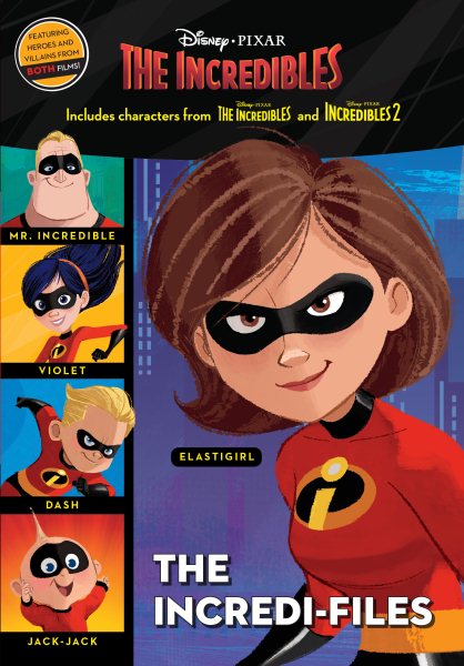 The Incredi-Files (Disney/Pixar The Incredibles 2) (Disney/Pixar: Incredibles) cover