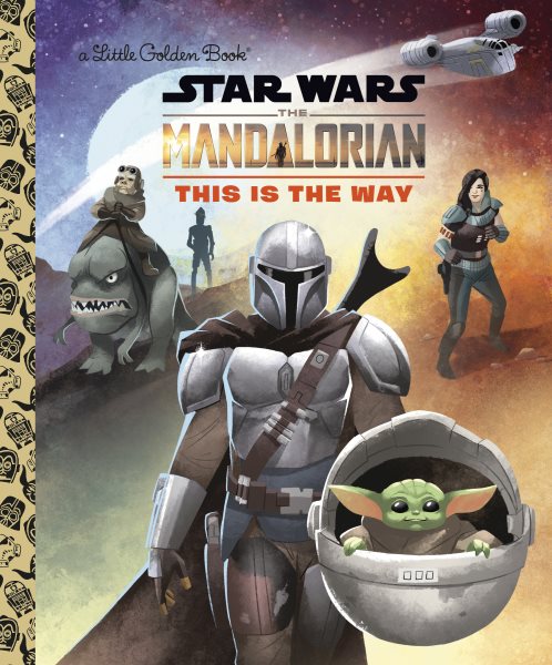 This Is the Way (Star Wars: The Mandalorian) (Little Golden Book) cover