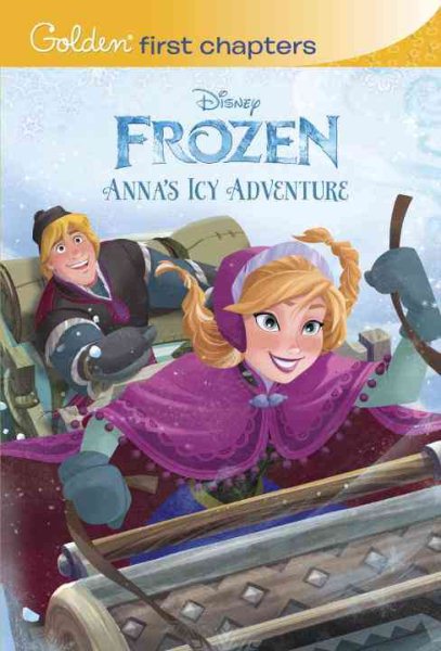 Anna's Icy Adventure (Disney Frozen) (Golden First Chapters) cover