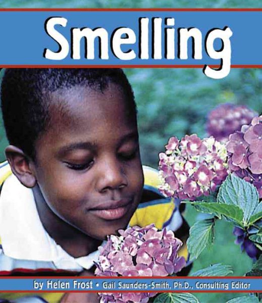 Smelling (The Senses)