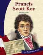 Francis Scott Key: Patriotic Poet (The New Nation Biographies) cover