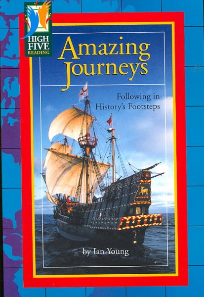 Amazing Journeys: Following in History's Footsteps (High Five Reading) cover