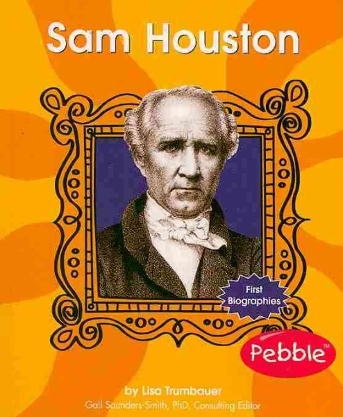 Sam Houston (First Biographies - Presidents and Leaders) cover